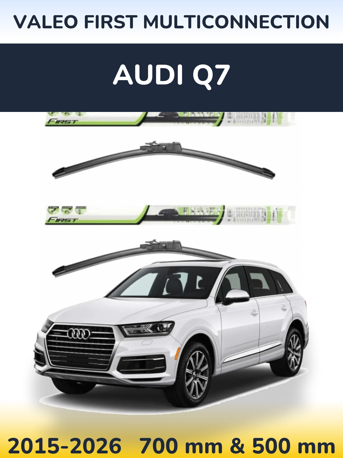 Front wiper blade set Valeo First MultiConnection 700 & 500 mm for Audi Q7 2015-2026