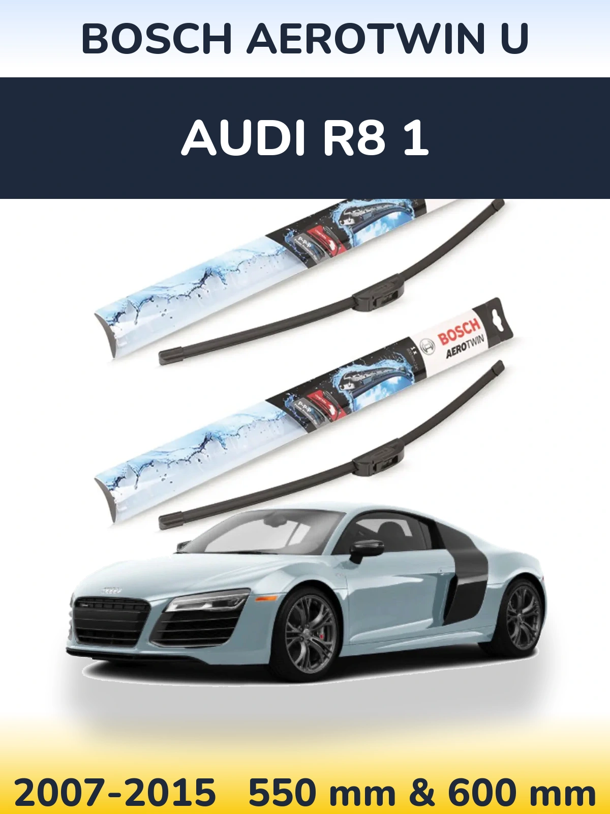 Front wiper blade set BOSCH AeroTwin U 550 & 600 mm for Audi R8 1 2007-2015