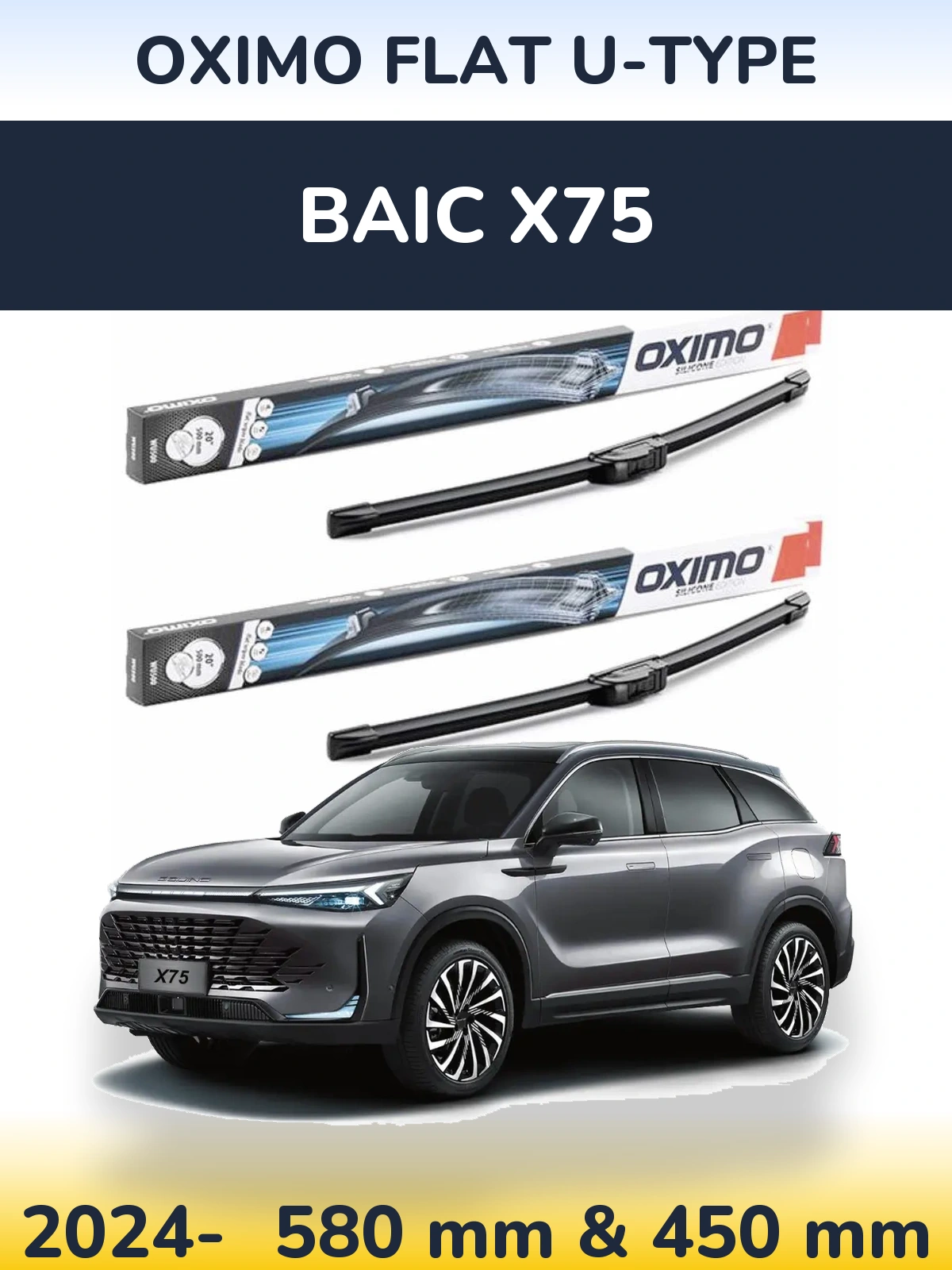 Front wiper blade set Oximo Flat U-type 580 & 450 mm for BAIC X75 2024-2026