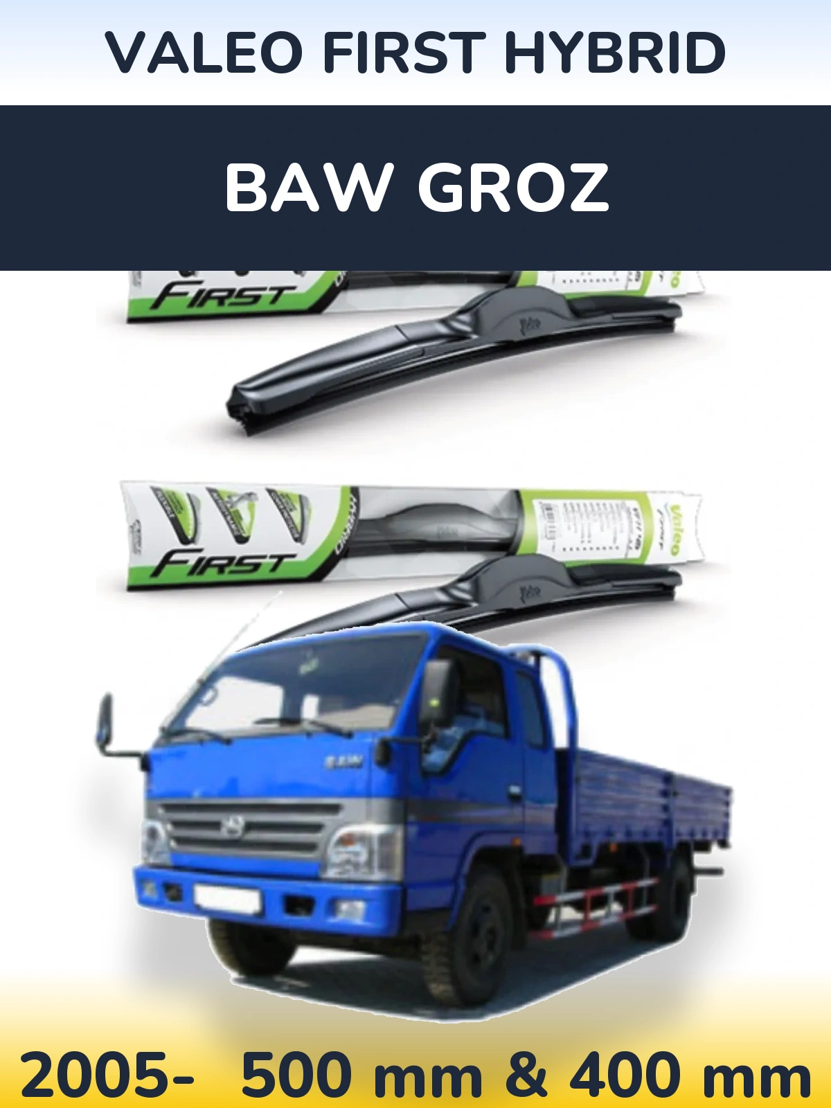 Комплект передних дворников Valeo First Hybrid 500 & 400 мм для BAW Groz 2005-2026