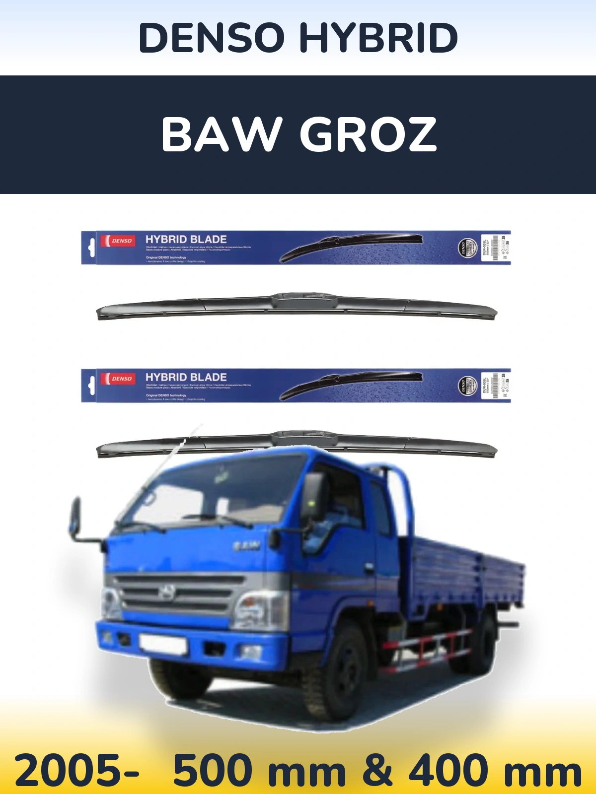 Front wiper blade set Denso Hybrid 500 & 400 mm for BAW Groz 2005-2026
