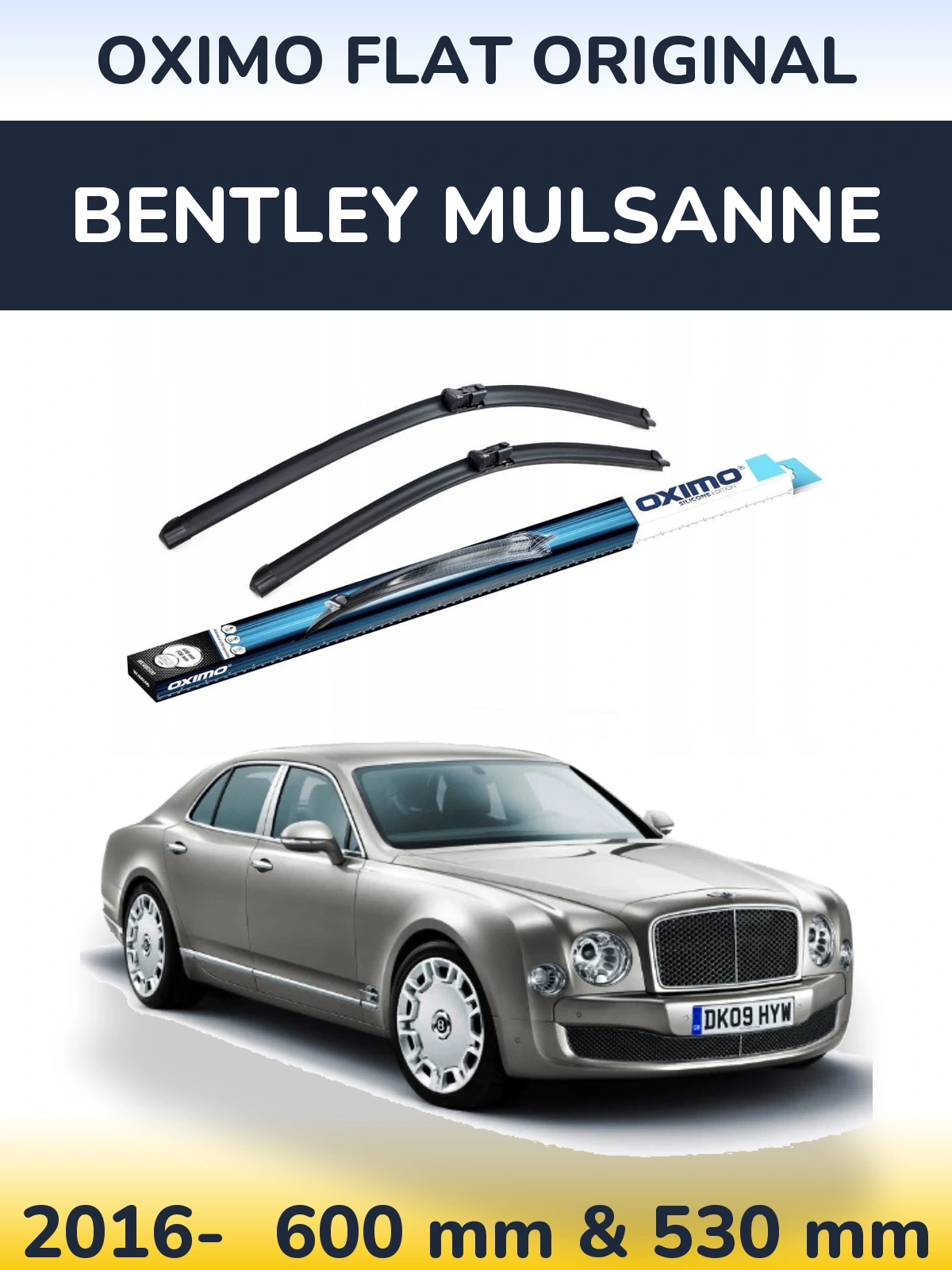 Front wiper blade set Oximo Flat Original 600 & 530 mm for Bentley Mulsanne 2016-2026