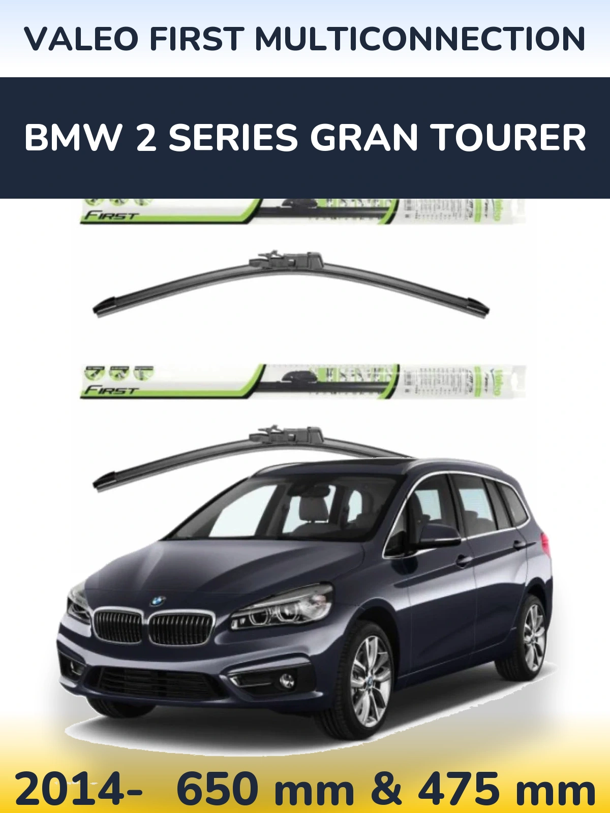 Front wiper blade set Valeo First MultiConnection 650 & 475 mm for BMW 2 Series Gran Tourer 2014-2026