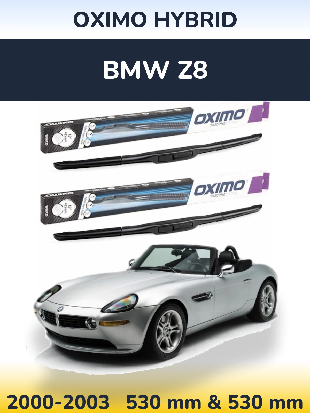 Front wiper blade set Oximo Hybrid 530 & 530 mm for BMW Z8 2000-2003