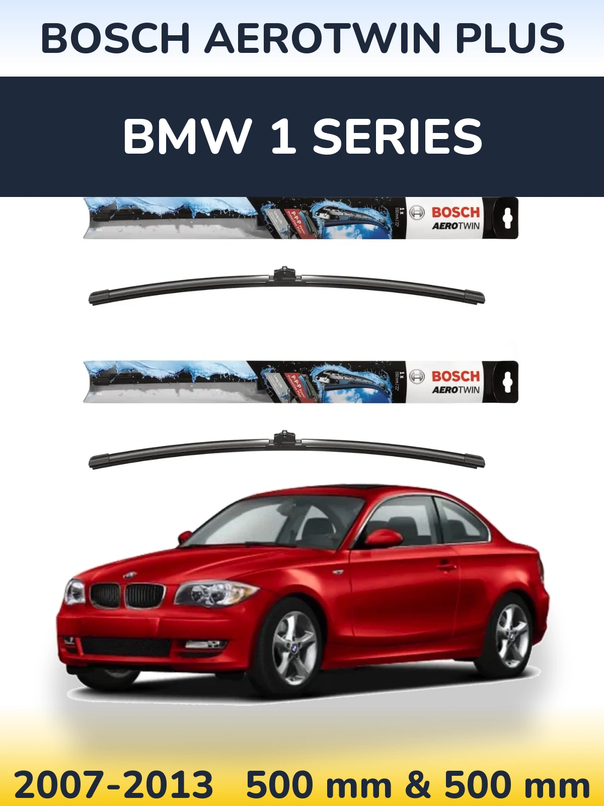 Front wiper blade set BOSCH AeroTwin Plus 500 & 500 mm for BMW 1 Series 2007-2013