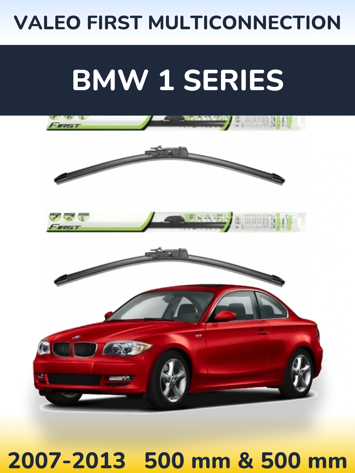 Front wiper blade set Valeo First MultiConnection 500 & 500 mm for BMW 1 Series 2007-2013