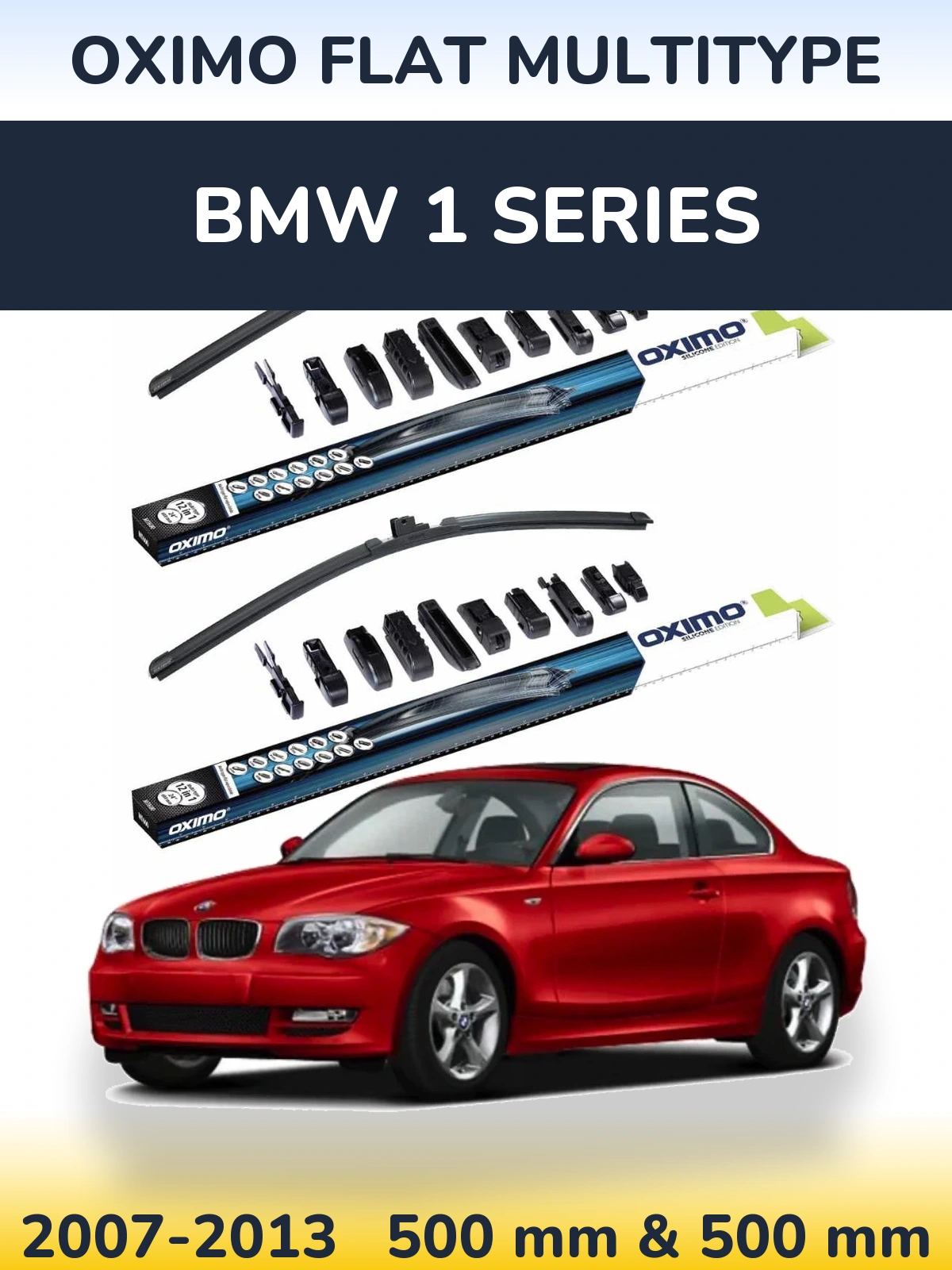 Комплект передніх щіток Oximo Flat MultiТипe 500 & 500 мм для BMW 1 Series 2007-2013