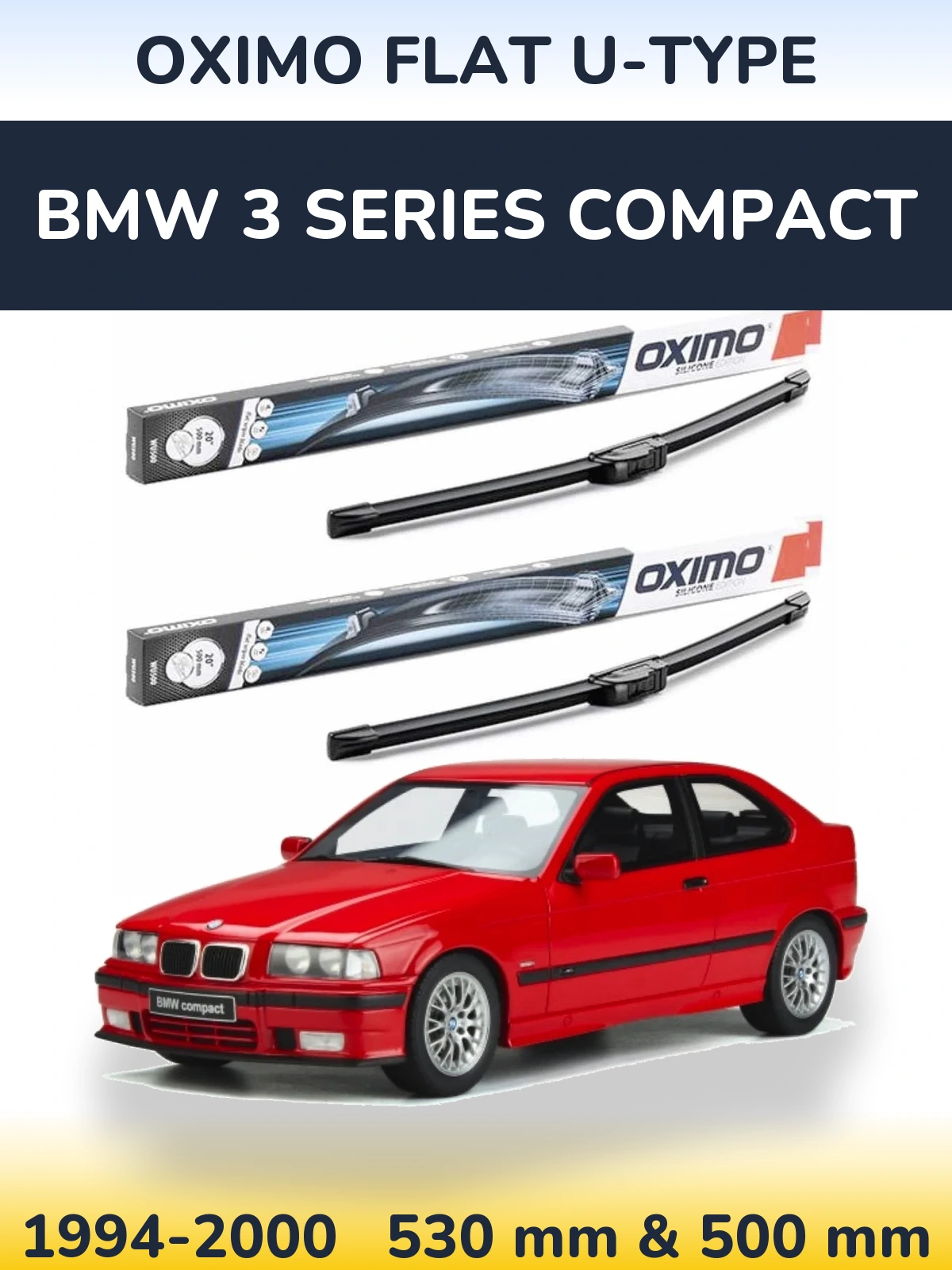 Комплект передніх щіток Oximo Flat U-type 530 & 500 мм для BMW 3 Series Compact 1994-2000