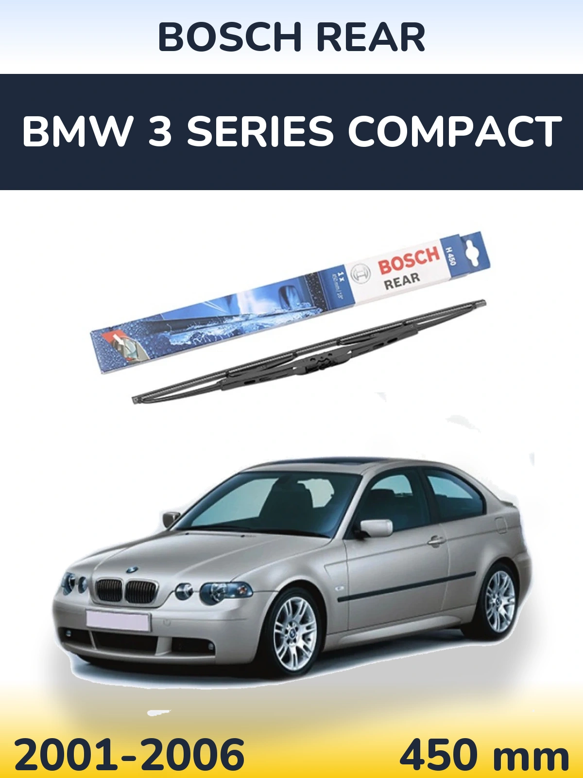 Задня щітка BOSCH Rear 450 мм для BMW 3 Series Compact 2001-2006