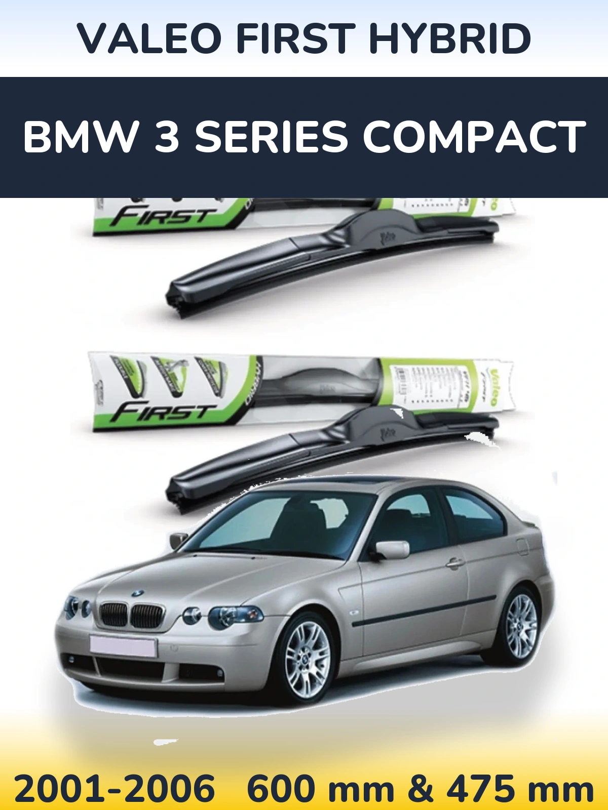 Комплект передніх щіток Valeo First Hybrid 600 & 475 мм для BMW 3 Series Compact 2001-2006