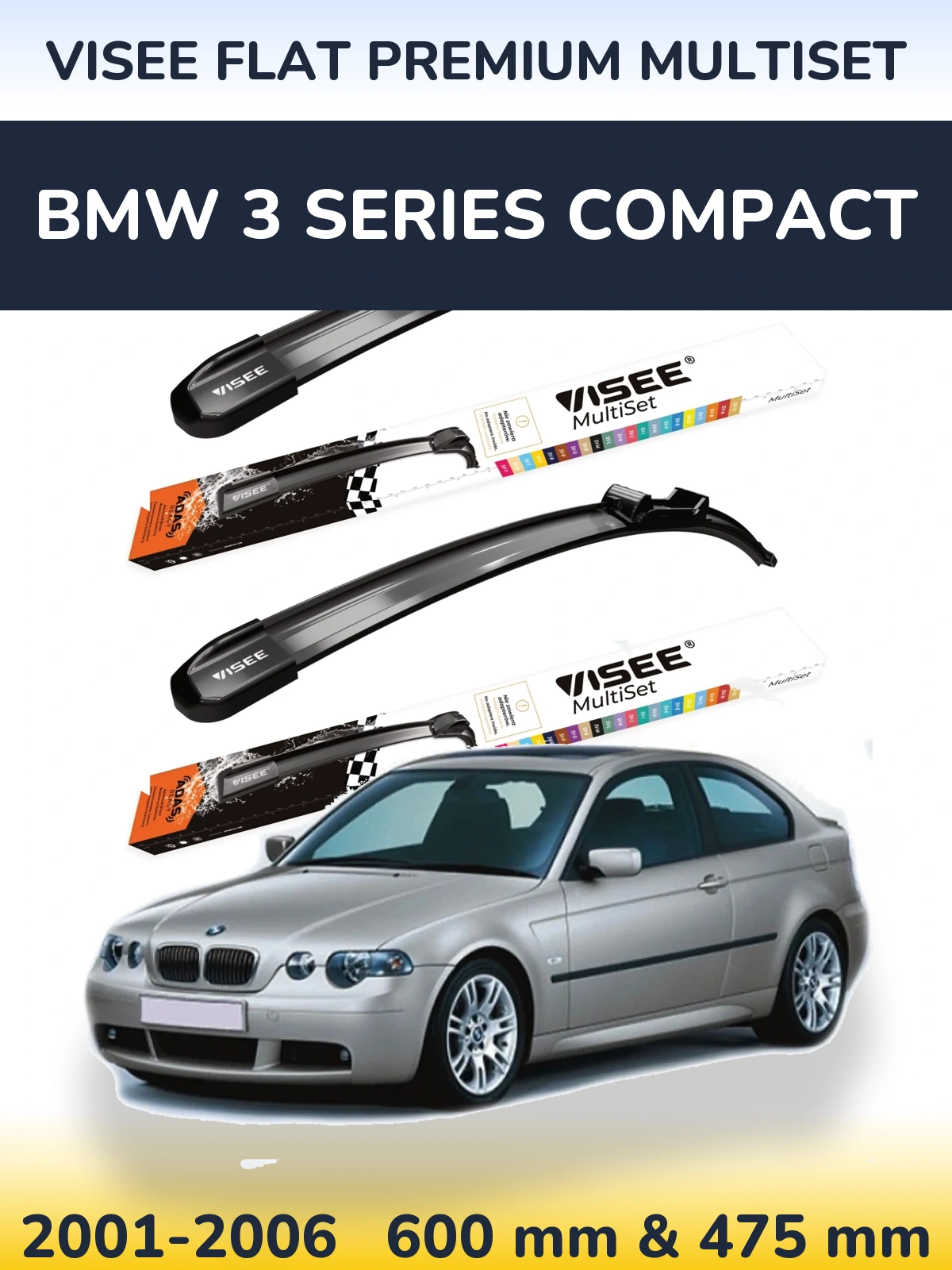 Front wiper blade set VISEE FLAT PREMIUM MultiSet 600 & 475 mm for BMW 3 Series Compact 2001-2006