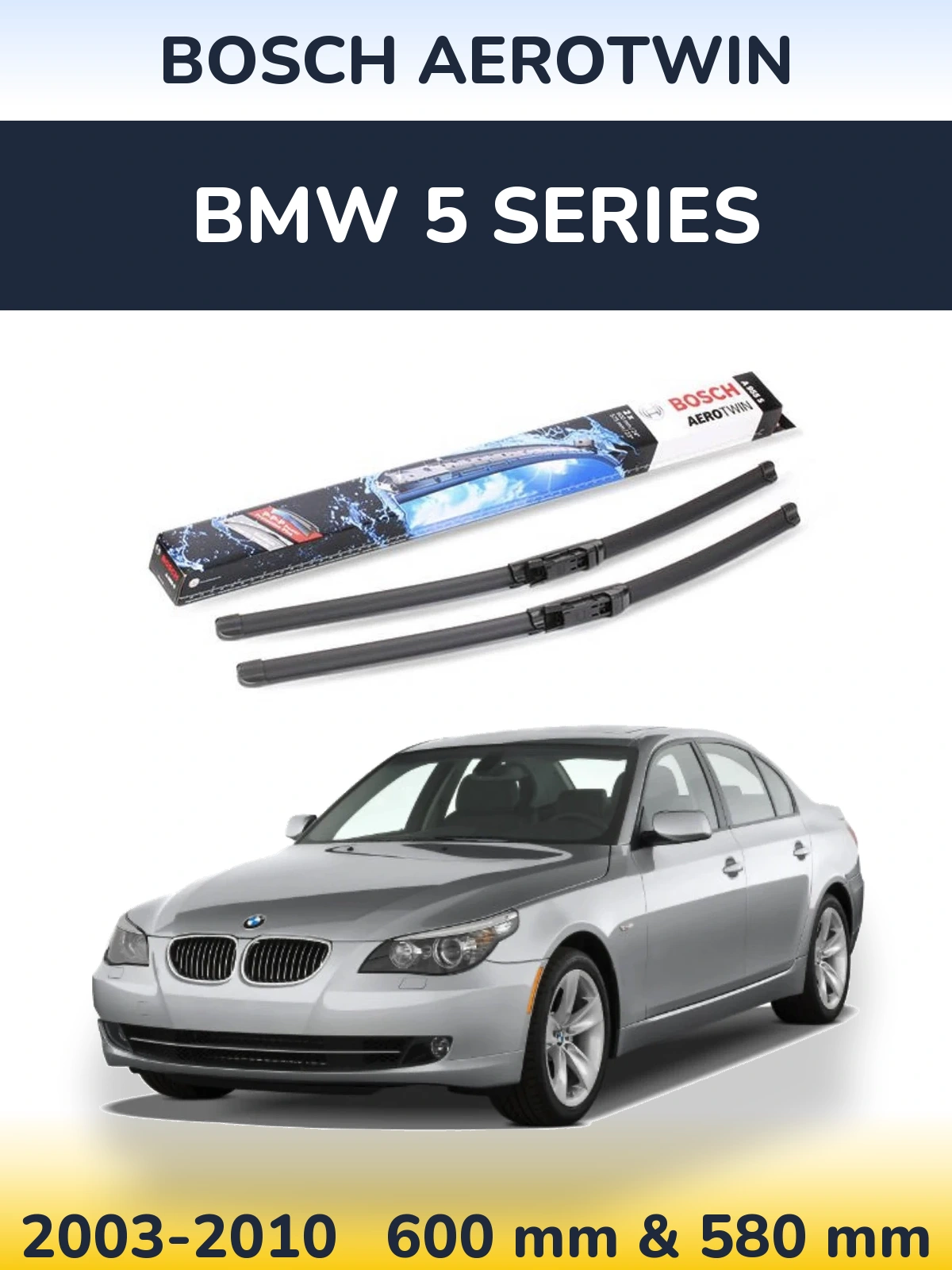 Front wiper blade set BOSCH AeroTwin 600 & 580 mm for BMW 5 Series 2003-2010