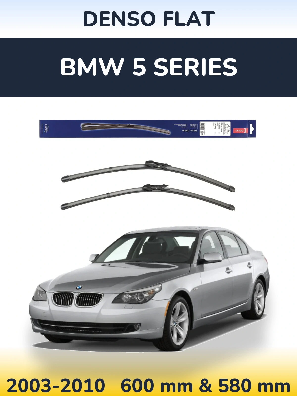Front wiper blade set Denso Flat 600 & 580 mm for BMW 5 Series 2003-2010