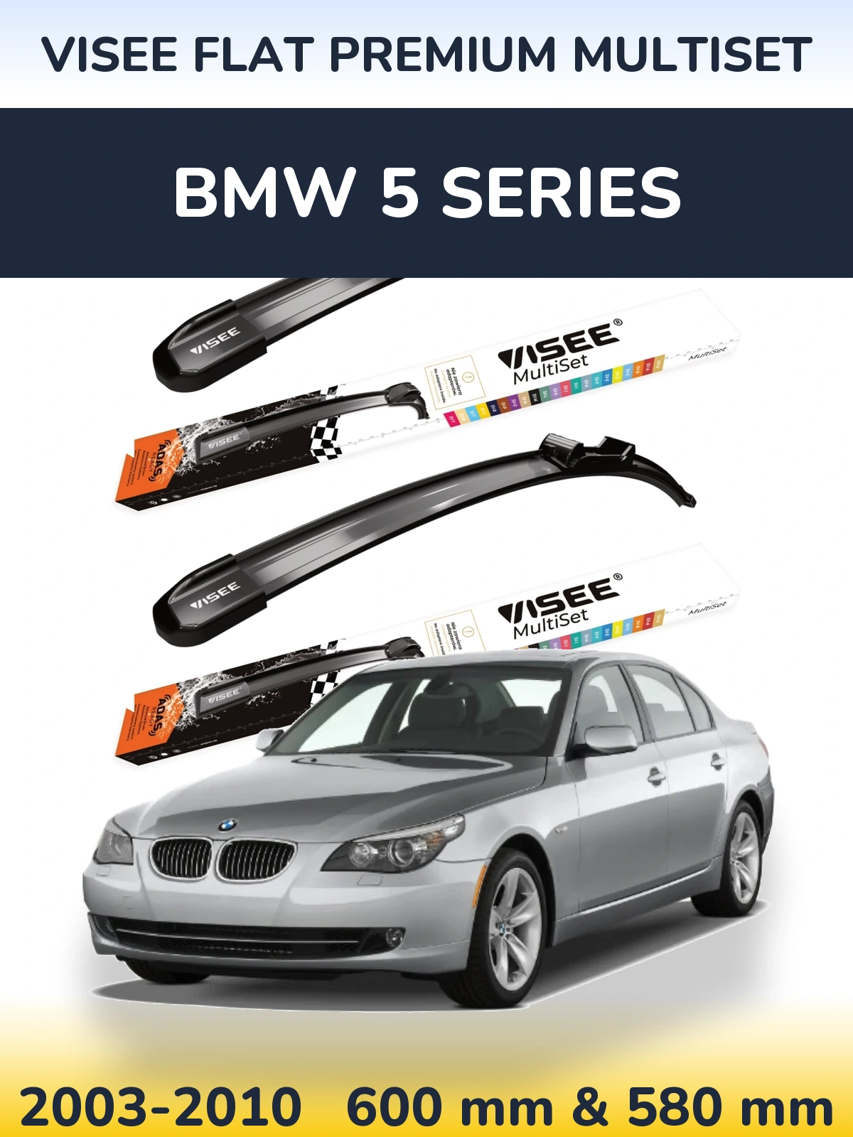 Front wiper blade set VISEE FLAT PREMIUM MultiSet 600 & 580 mm for BMW 5 Series 2003-2010