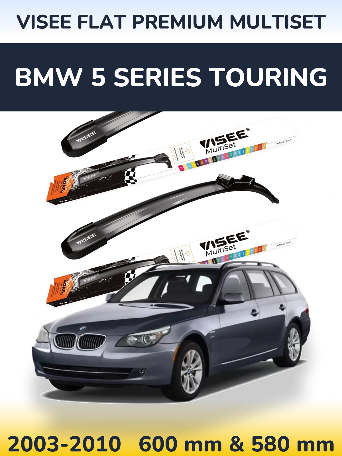 Front wiper blade set VISEE FLAT PREMIUM MultiSet 600 & 580 mm for BMW 5 Series Touring 2003-2010