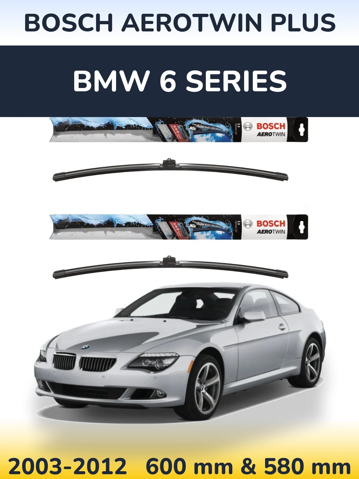Front wiper blade set BOSCH AeroTwin Plus 600 & 580 mm for BMW 6 Series 2003-2012