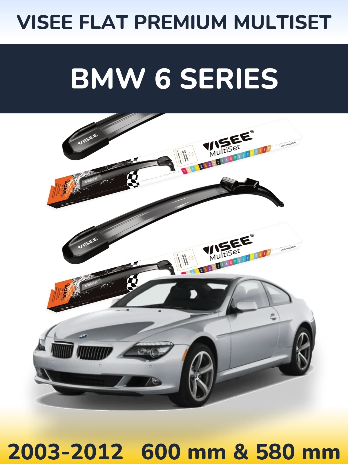 Front wiper blade set VISEE FLAT PREMIUM MultiSet 600 & 580 mm for BMW 6 Series 2003-2012