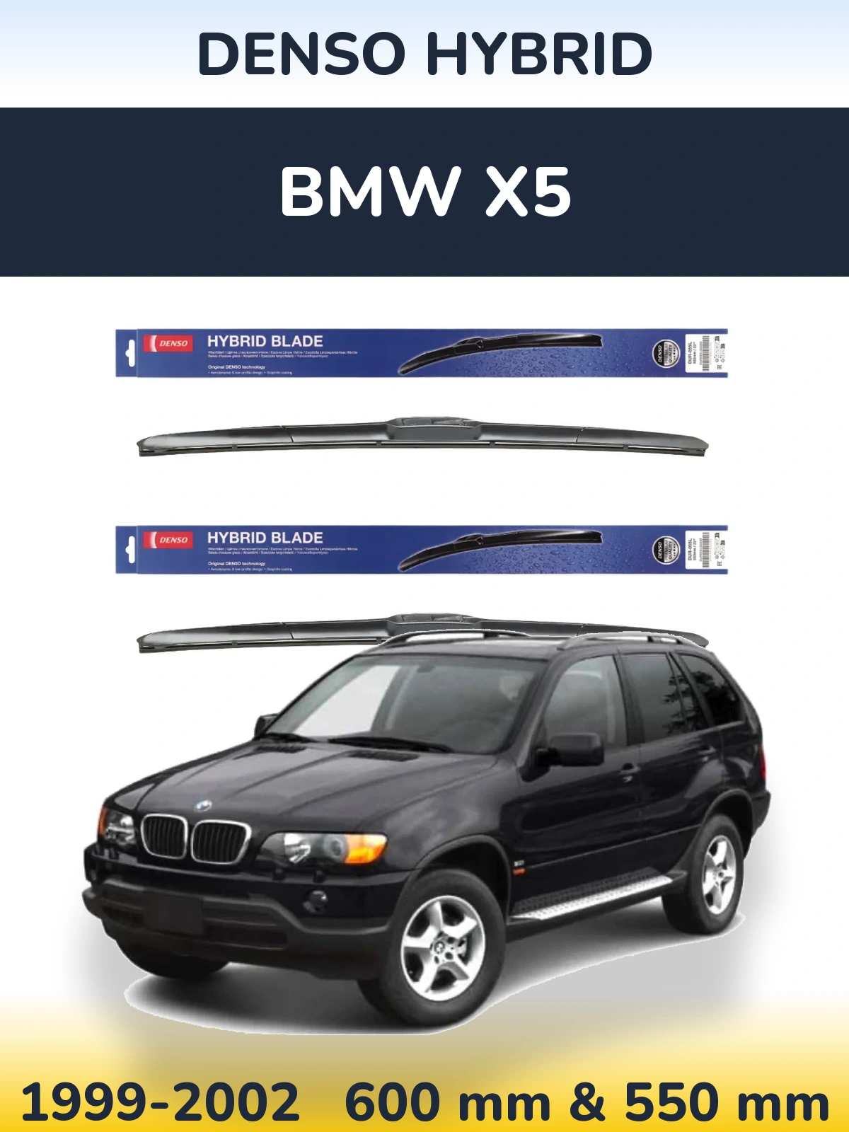Front wiper blade set Denso Hybrid 600 & 550 mm for BMW X5 1999-2002