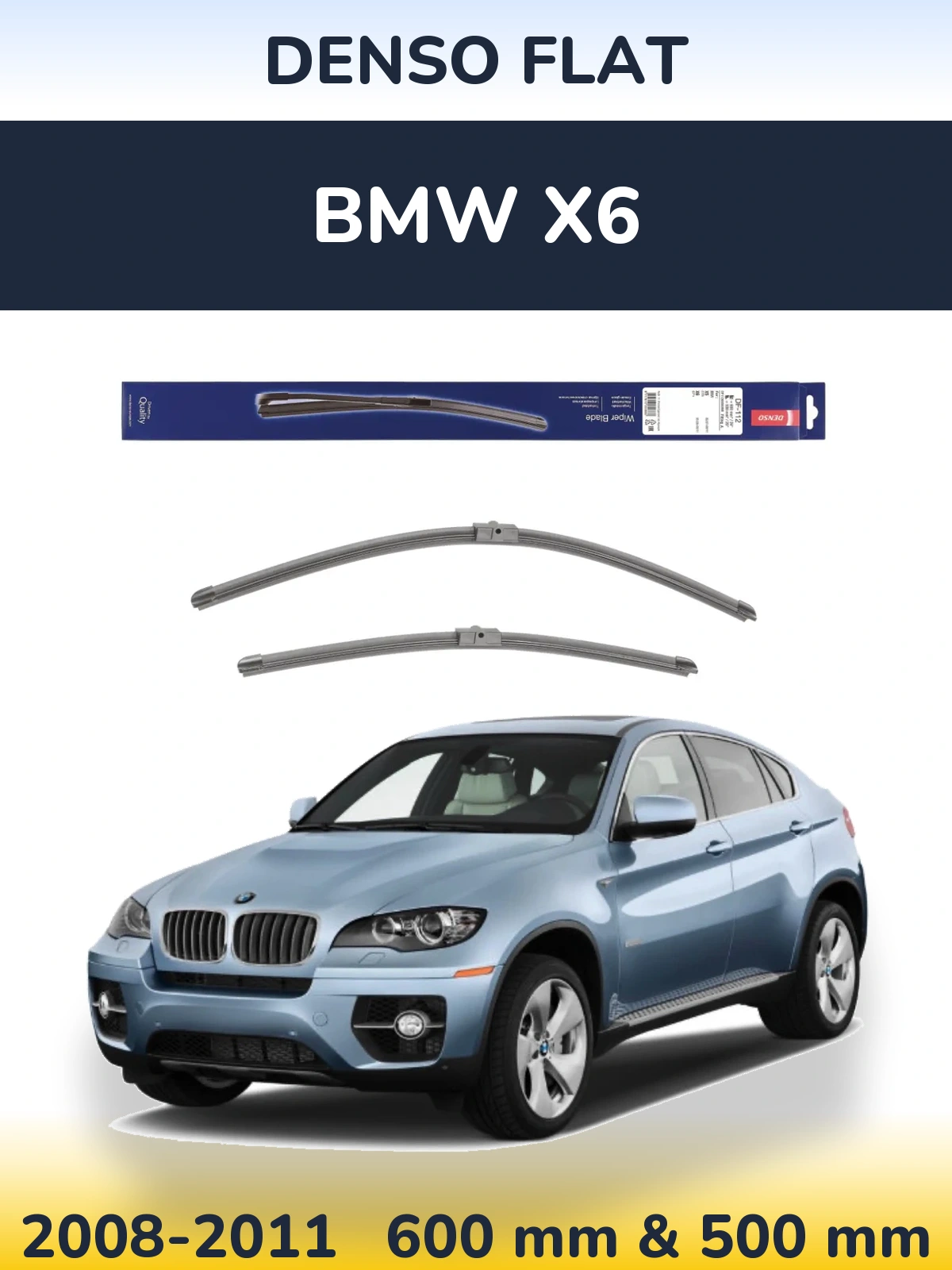 Комплект передніх щіток Denso Flat 600 & 500 мм для BMW X6 2008-2011