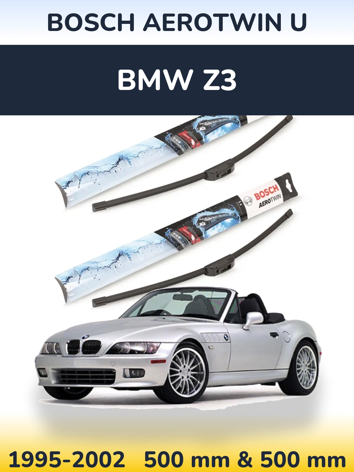 Front wiper blade set BOSCH AeroTwin U 500 & 500 mm for BMW Z3 1995-2002