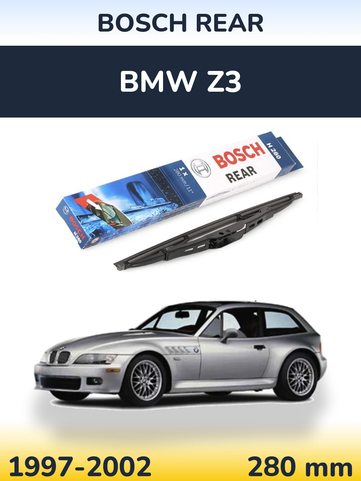 Rear wiper blade BOSCH Rear 280 mm for BMW Z3 1997-2002