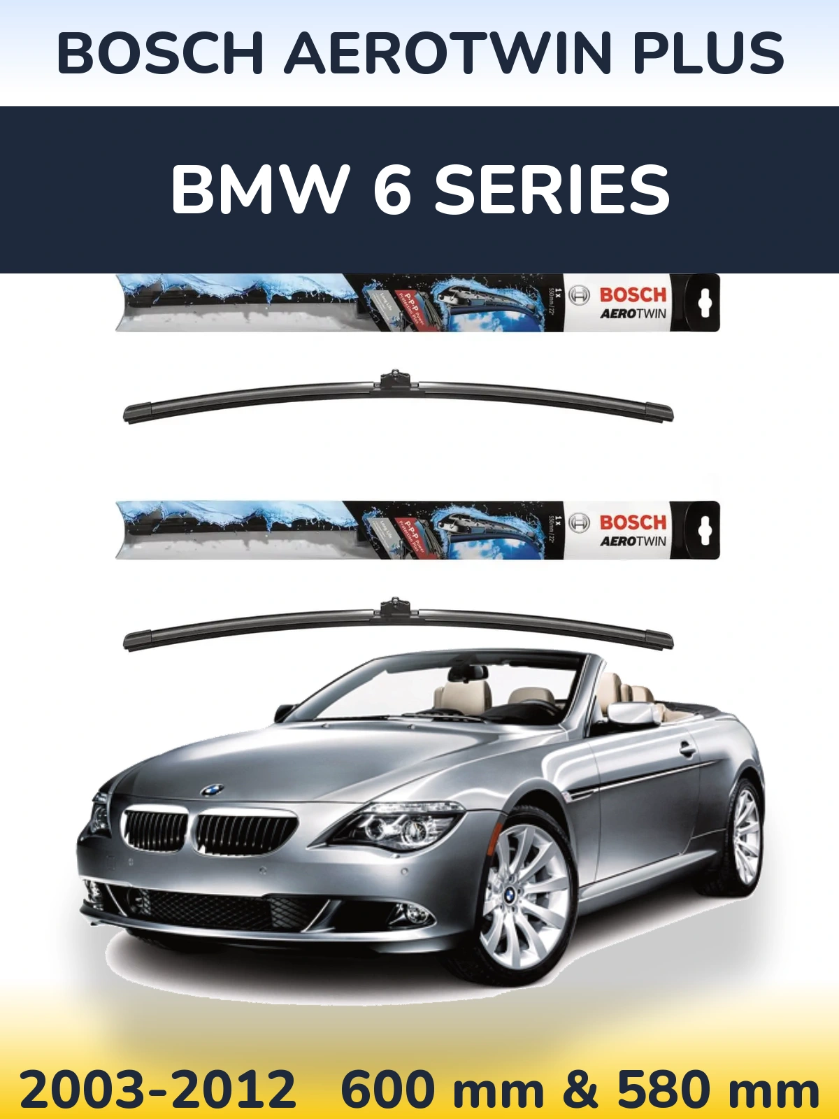 Front wiper blade set BOSCH AeroTwin Plus 600 & 580 mm for BMW 6 Series 2003-2012