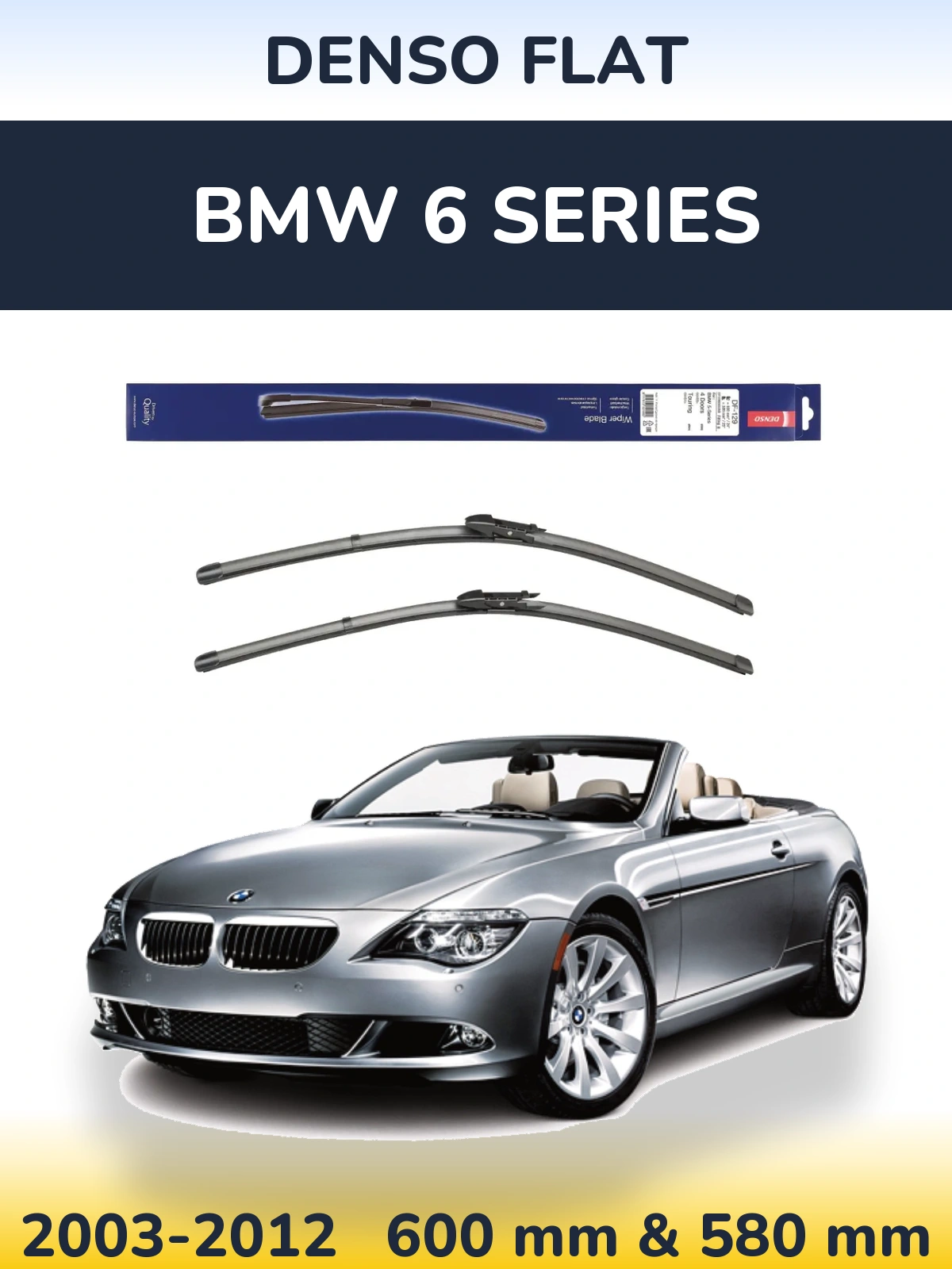 Комплект передніх щіток Denso Flat 600 & 580 мм для BMW 6 Series 2003-2012