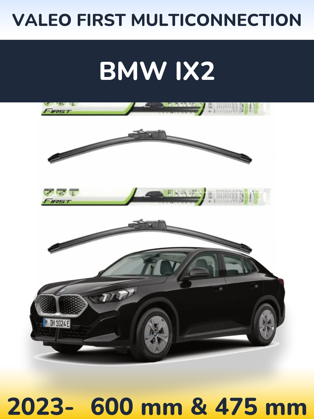 Front wiper blade set Valeo First MultiConnection 600 & 475 mm for BMW iX2 2023-2026