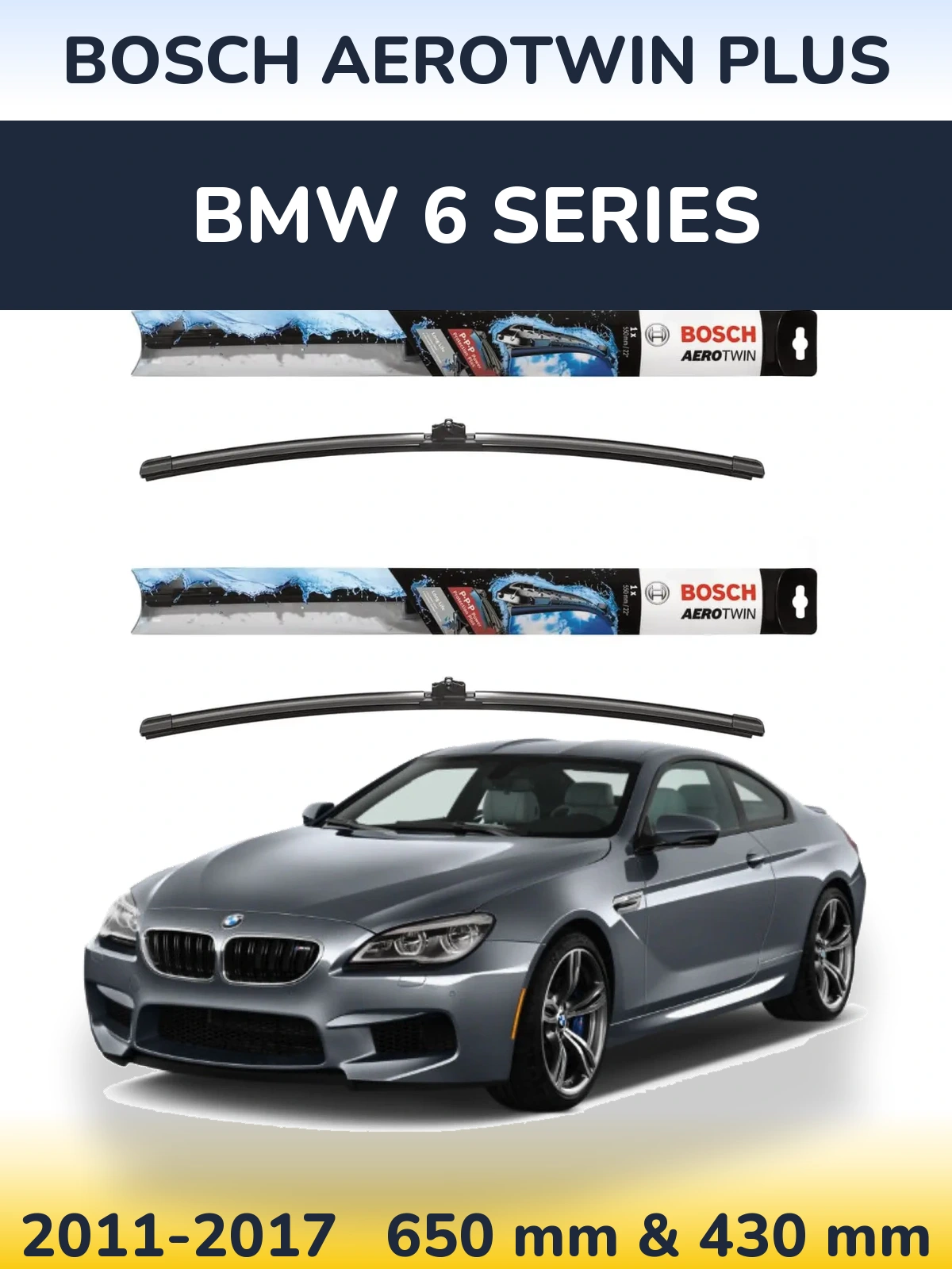 Front wiper blade set BOSCH AeroTwin Plus 650 & 430 mm for BMW 6 Series 2011-2017