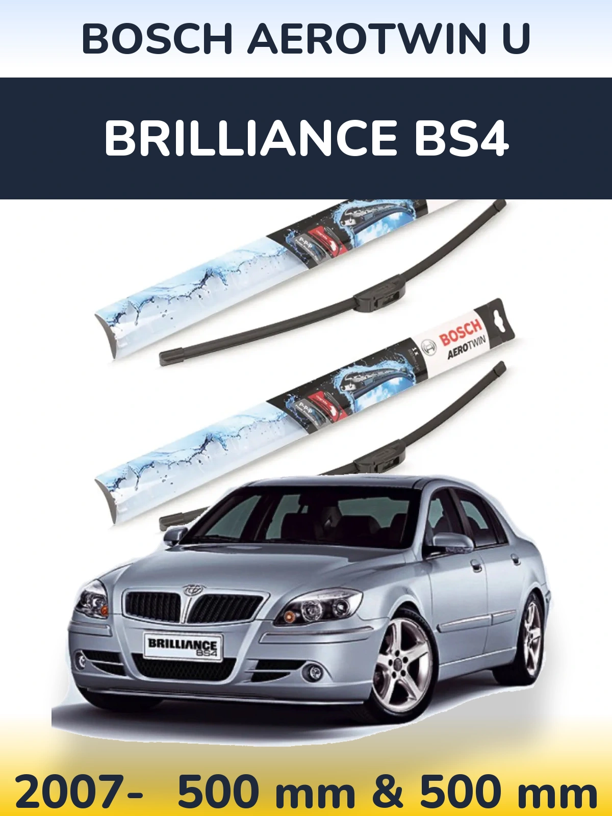 Front wiper blade set BOSCH AeroTwin U 500 & 500 mm for Brilliance BS4 2007-2026