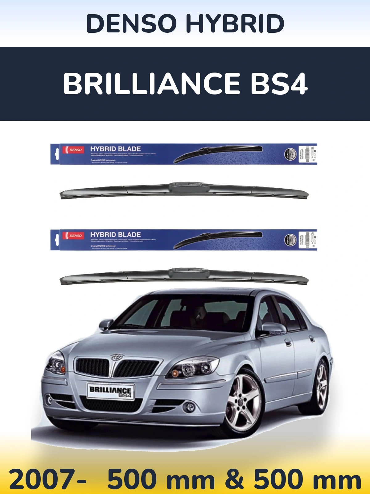 Front wiper blade set Denso Hybrid 500 & 500 mm for Brilliance BS4 2007-2026