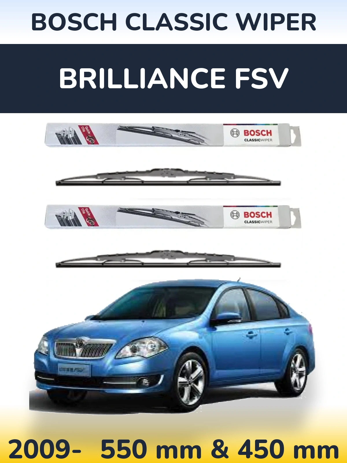 Front wiper blade set BOSCH Classic Wiper 550 & 450 mm for Brilliance FSV 2009-2026