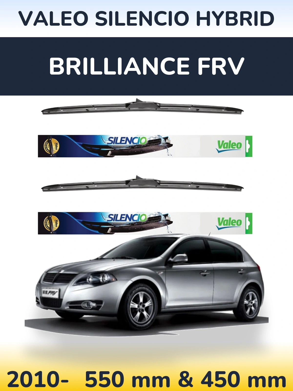 Front wiper blade set Valeo Silencio Hybrid 550 & 450 mm for Brilliance FRV 2010-2026