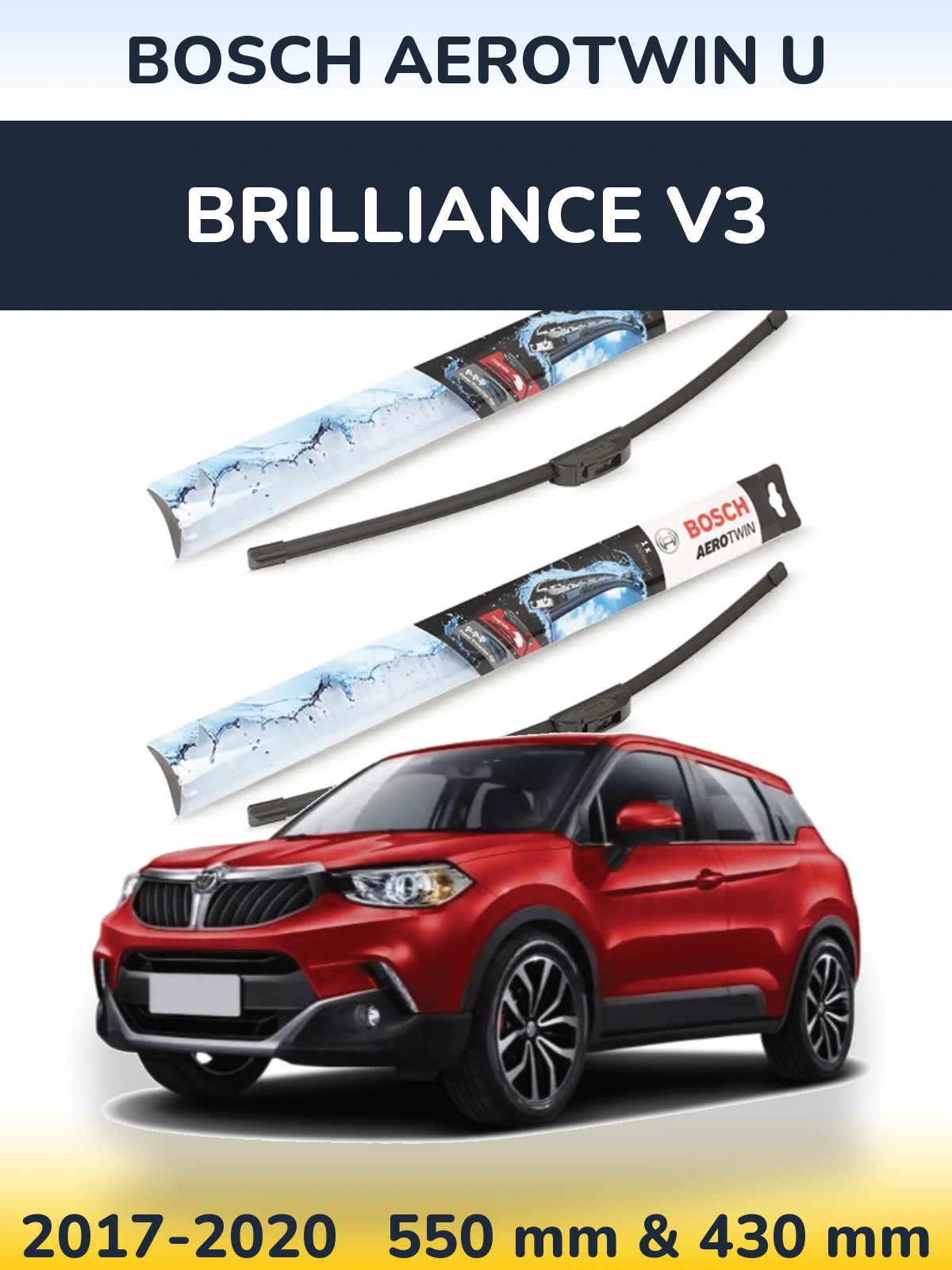 Front wiper blade set BOSCH AeroTwin U 550 & 430 mm for Brilliance V3 2017-2020