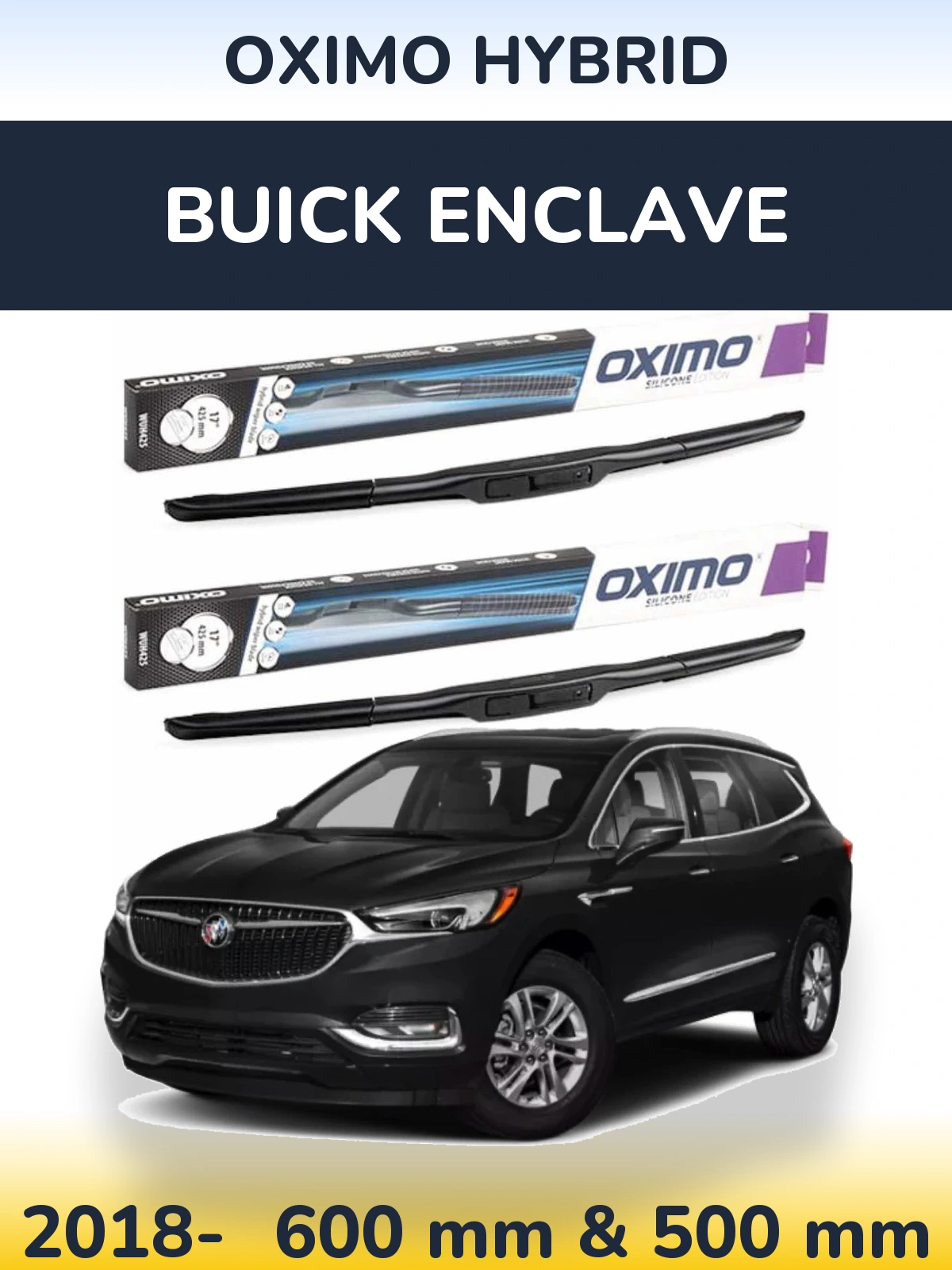 Комплект передніх щіток Oximo Hybrid 600 & 500 мм для Buick Enclave 2018-2026