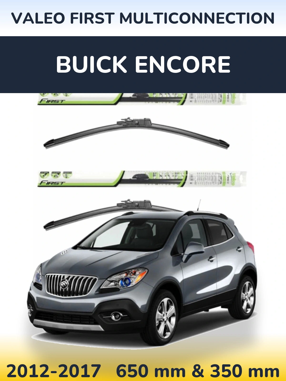Front wiper blade set Valeo First MultiConnection 650 & 350 mm for Buick Encore 2012-2017