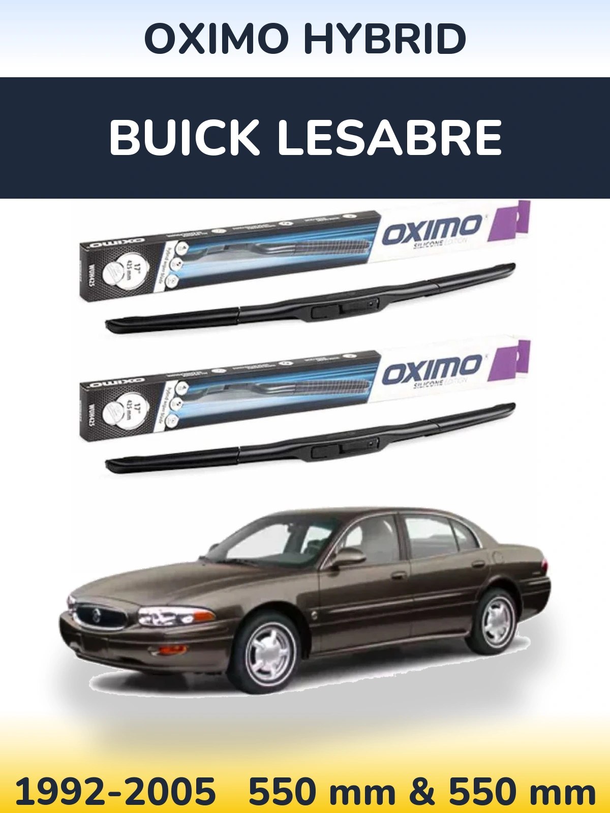 Front wiper blade set Oximo Hybrid 550 & 550 mm for Buick LeSabre 1992-2005