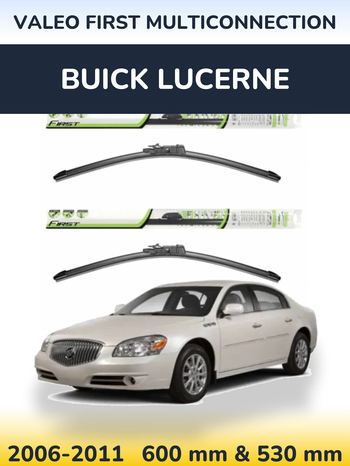 Front wiper blade set Valeo First MultiConnection 600 & 530 mm for Buick Lucerne 2006-2011