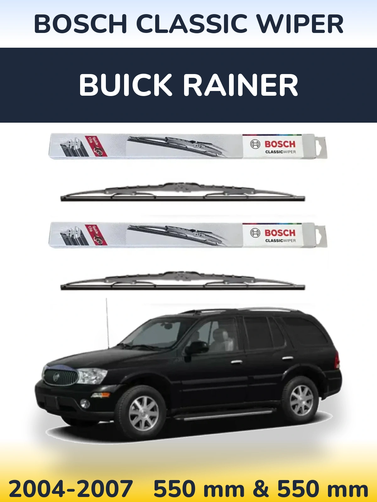 Front wiper blade set BOSCH Classic Wiper 550 & 550 mm for Buick Rainer 2004-2007