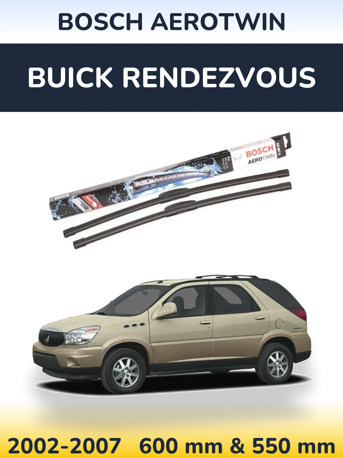 Комплект передних дворников BOSCH AeroTwin 600 & 550 мм для Buick Rendezvous 2002-2007
