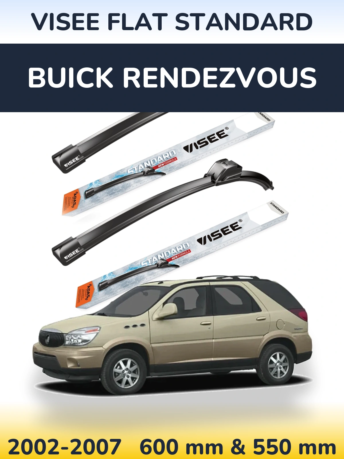 Front wiper blade set VISEE FLAT STANDARD 600 & 550 mm for Buick Rendezvous 2002-2007