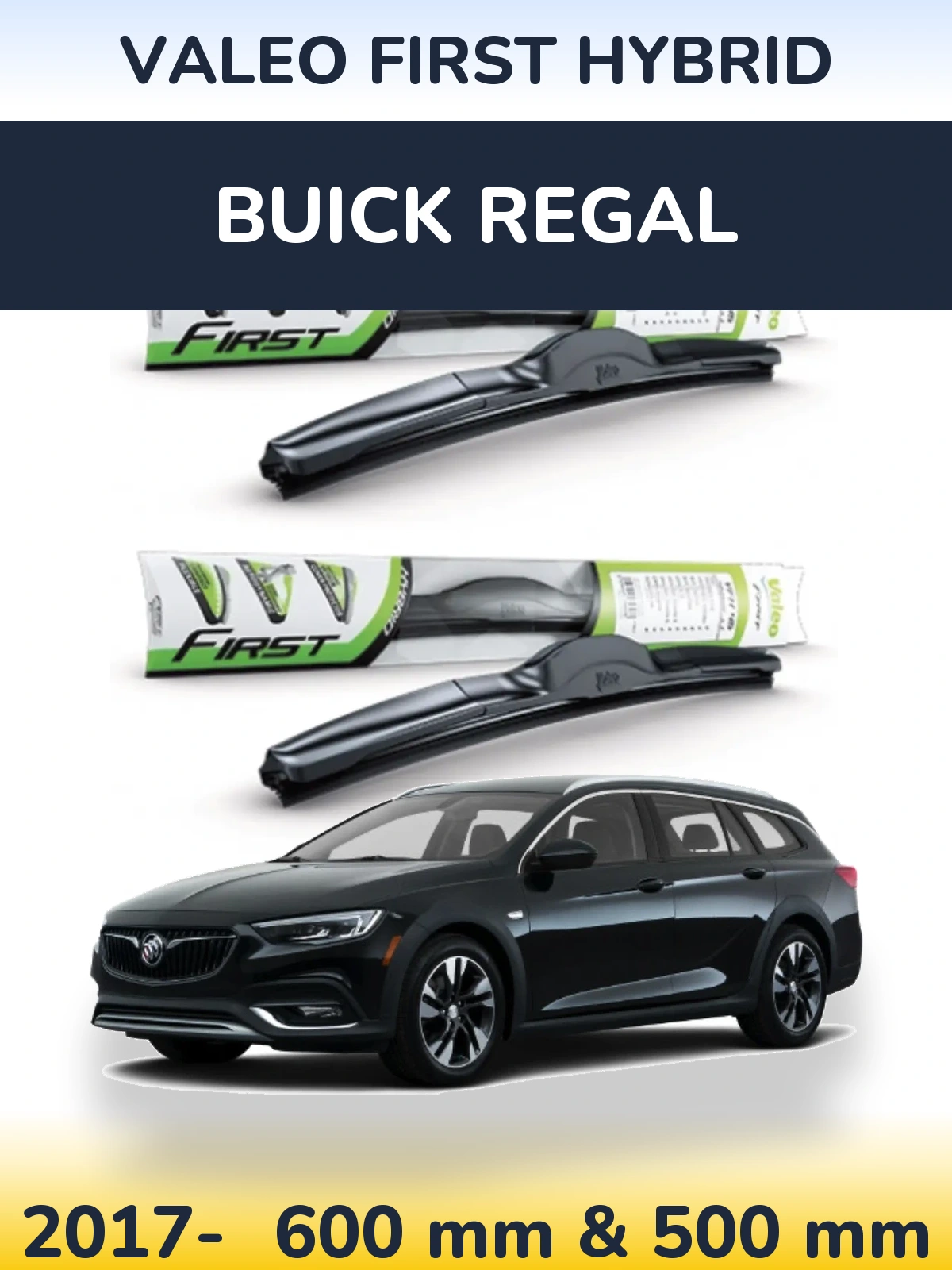 Комплект передніх щіток Valeo First Hybrid 600 & 500 мм для Buick Regal 2017-2026