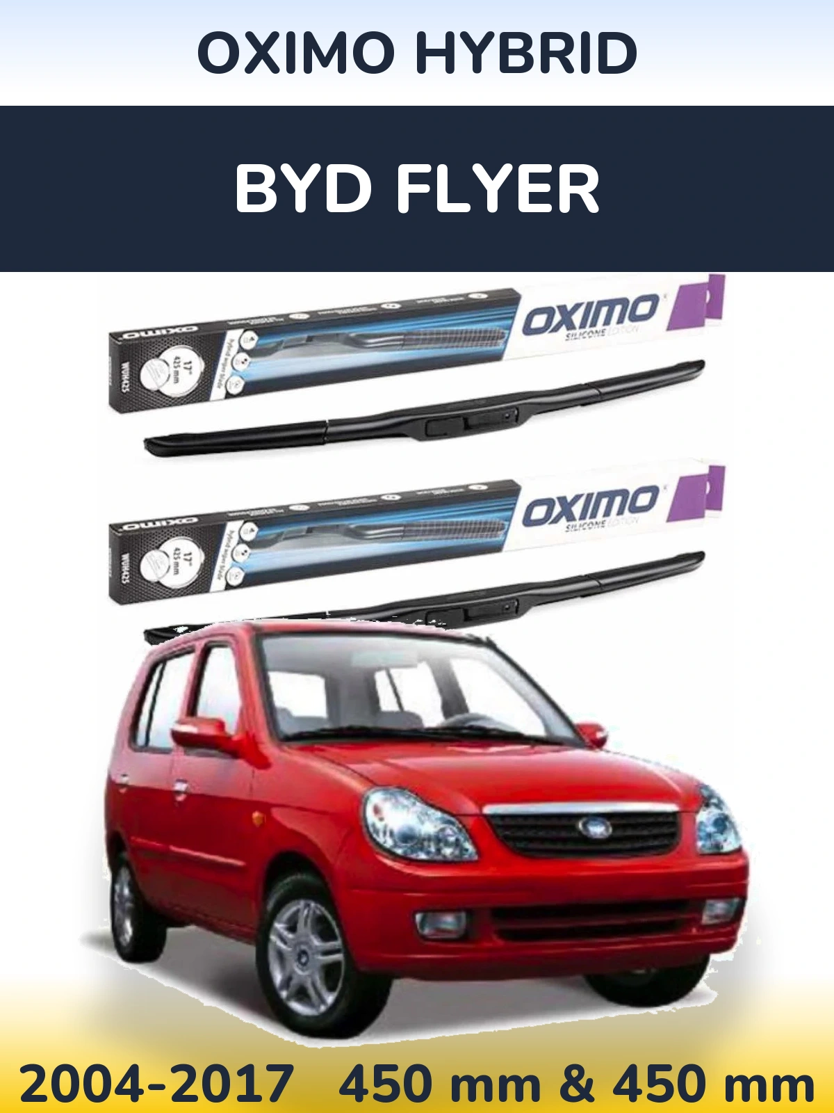 Front wiper blade set Oximo Hybrid 450 & 450 mm for BYD Flyer 2004-2017