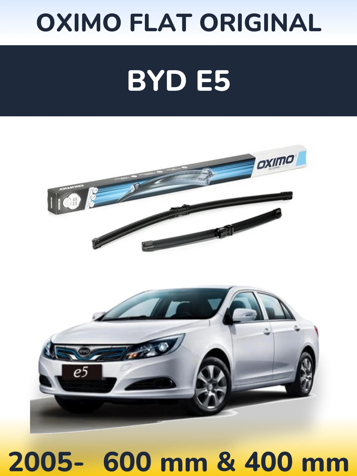 Front wiper blade set Oximo Flat Original 600 & 400 mm for BYD E5 2005-2026