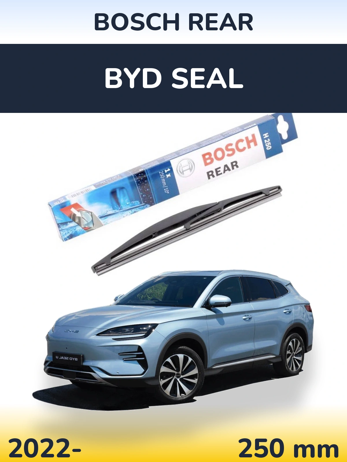 Rear wiper blade BOSCH Rear 250 mm for BYD Seal 2022-2026