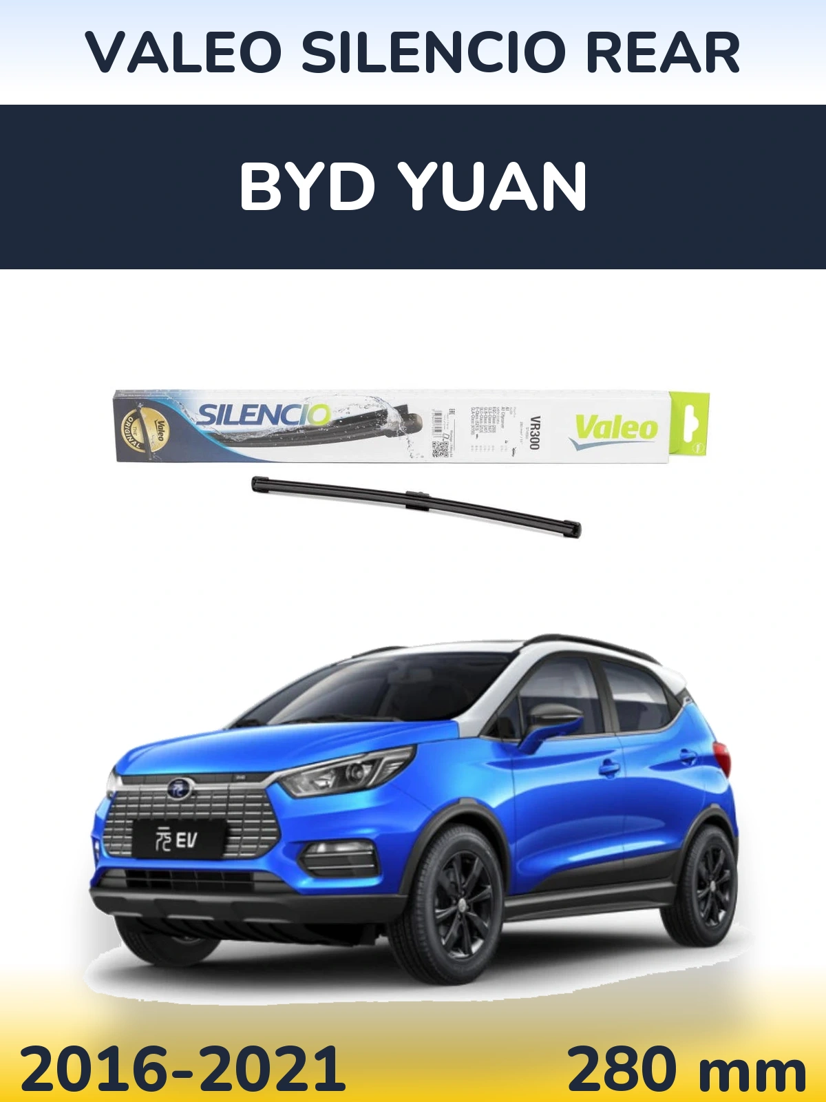 Rear wiper blade Valeo Silencio Rear 285 mm for BYD Yuan 2016-2021