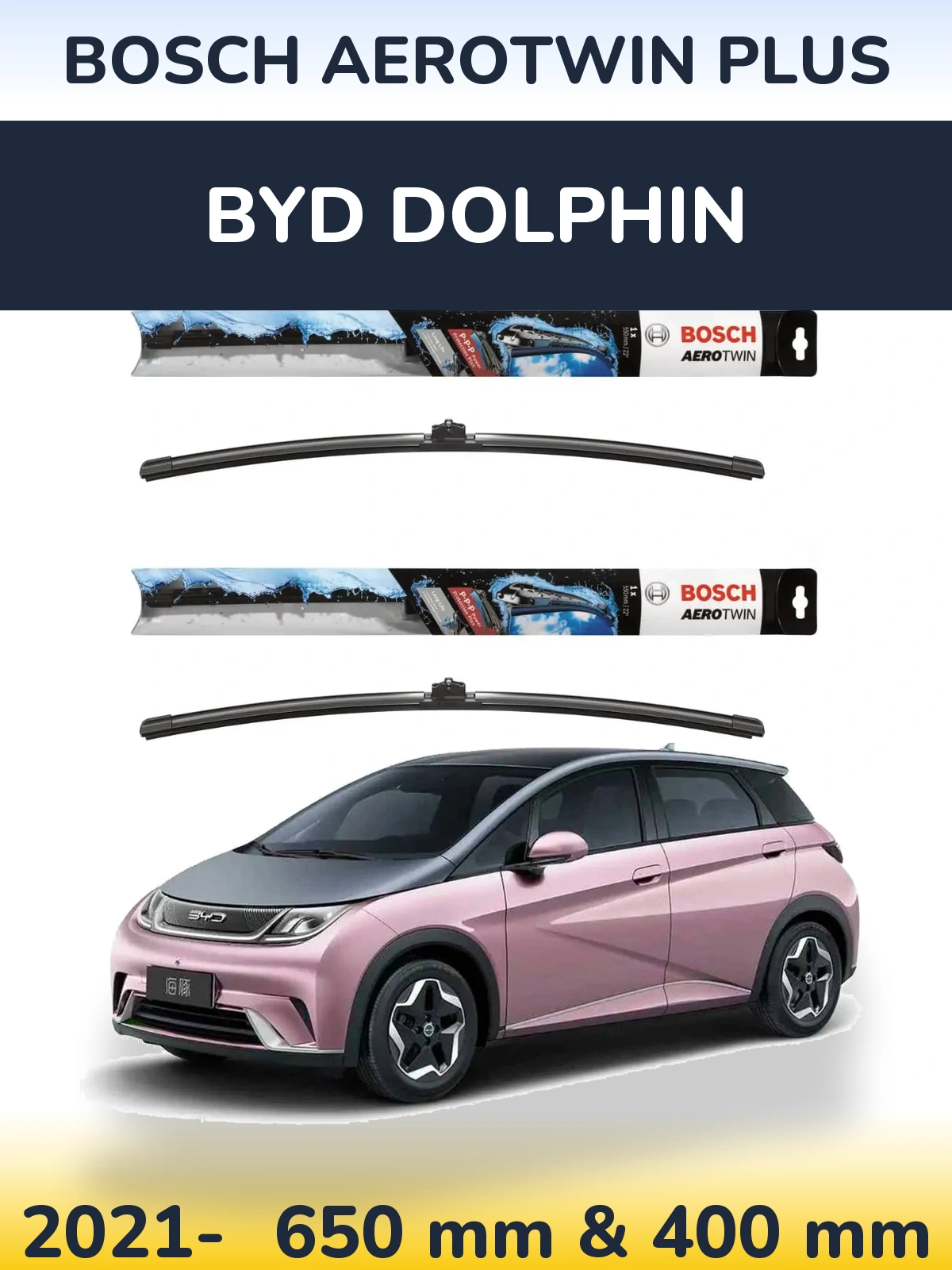 Front wiper blade set BOSCH AeroTwin Plus 650 & 400 mm for BYD Dolphin 2021-2026