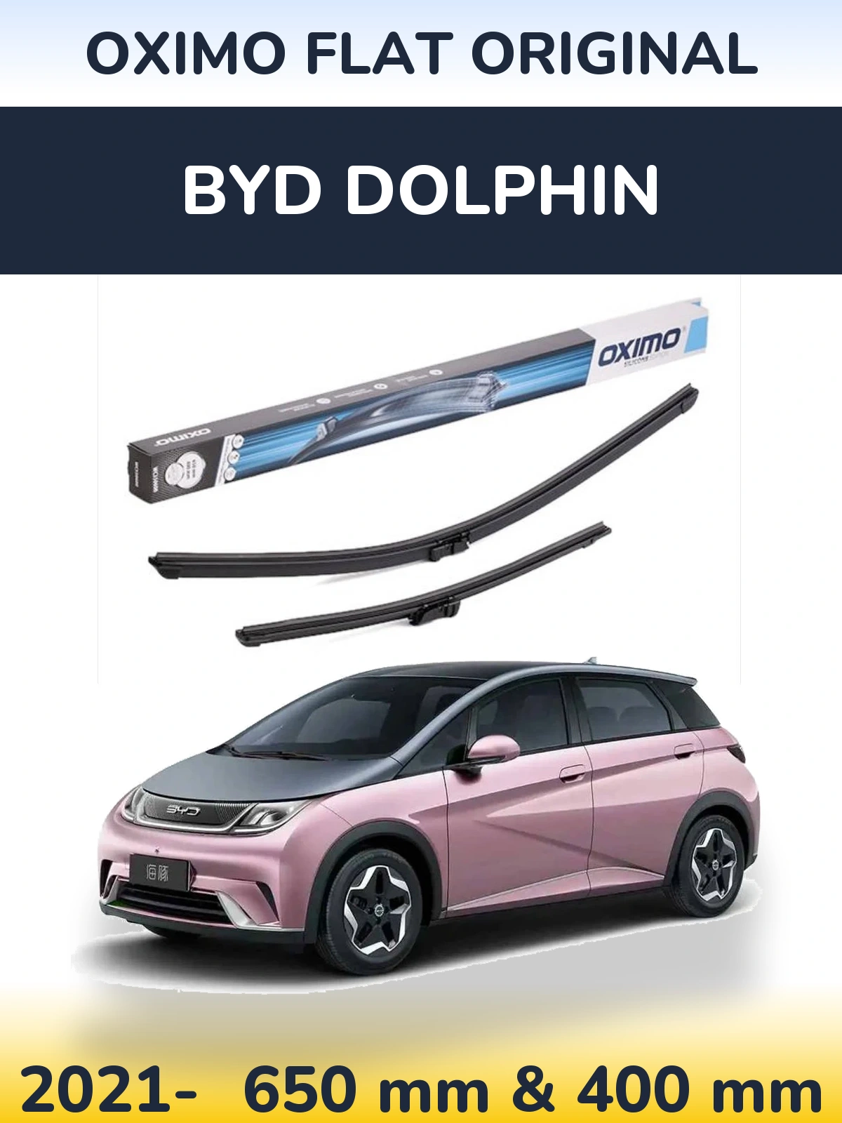 Front wiper blade set Oximo Flat Original 650 & 400 mm for BYD Dolphin 2021-2026