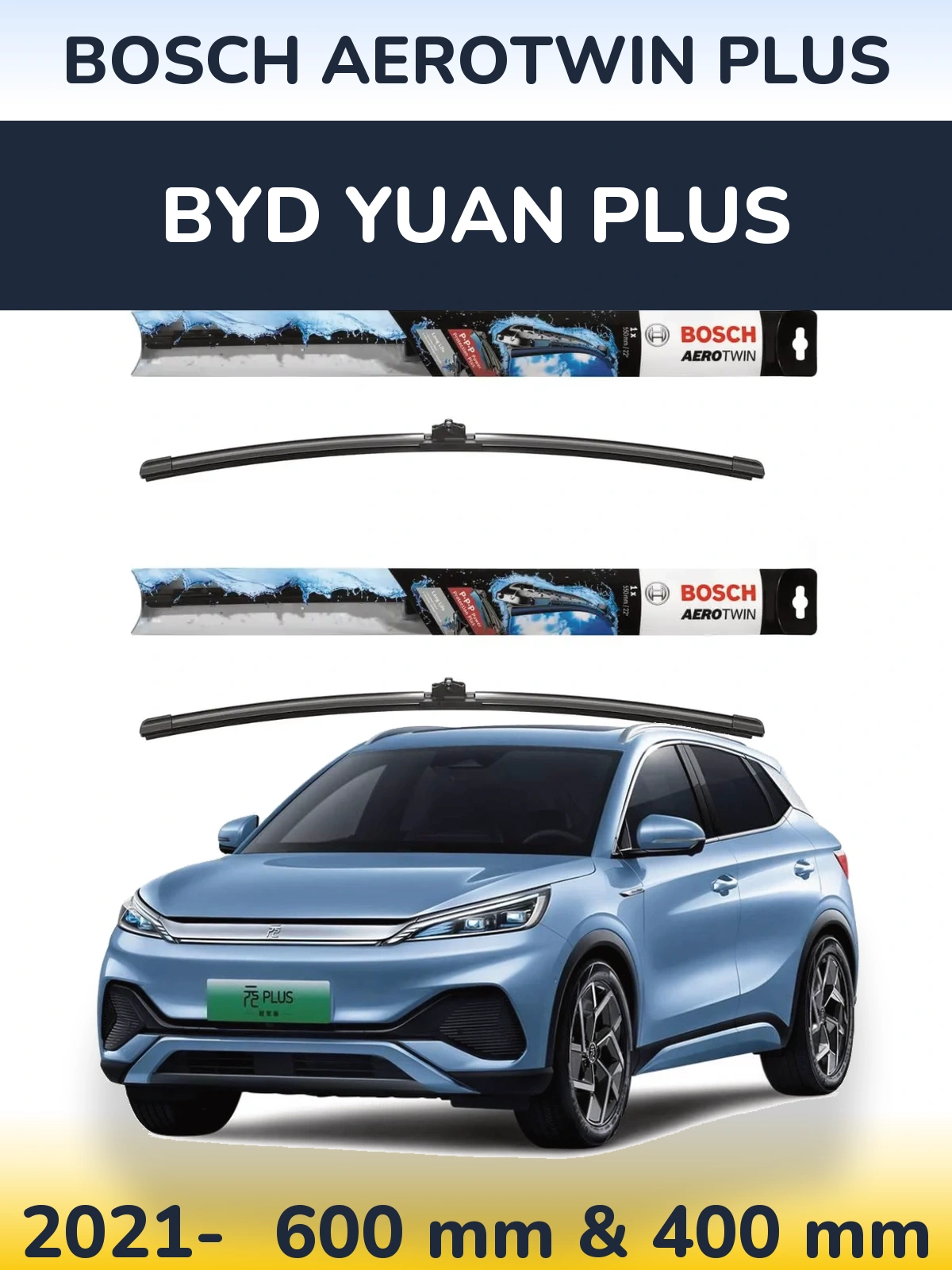 Front wiper blade set BOSCH AeroTwin Plus 600 & 400 mm for BYD Yuan Plus 2021-2026