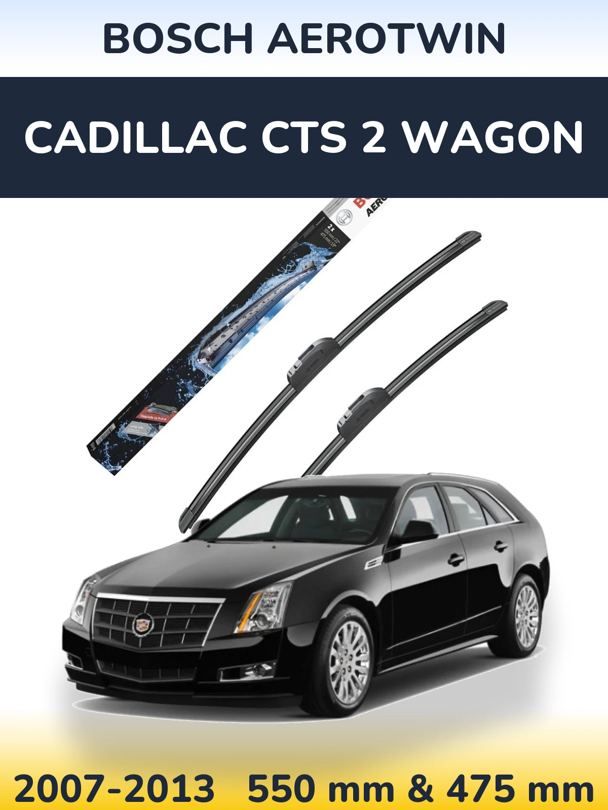 Front wiper blade set BOSCH AeroTwin 550 & 475 mm for Cadillac CTS 2 Wagon 2007-2013